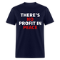 There's No Profit In Peace Classic T-Shirt - navy