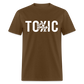 Stay Toxic Classic T-Shirt - brown