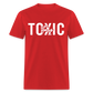 Stay Toxic Classic T-Shirt - red