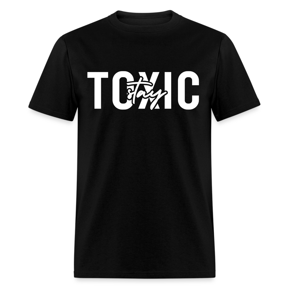 Stay Toxic Classic T-Shirt - black