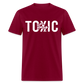 Stay Toxic Classic T-Shirt - burgundy