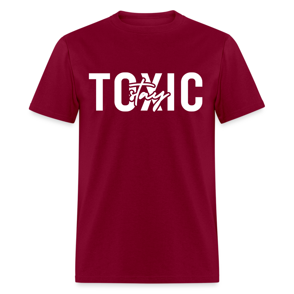 Stay Toxic Classic T-Shirt - burgundy