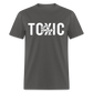 Stay Toxic Classic T-Shirt - charcoal