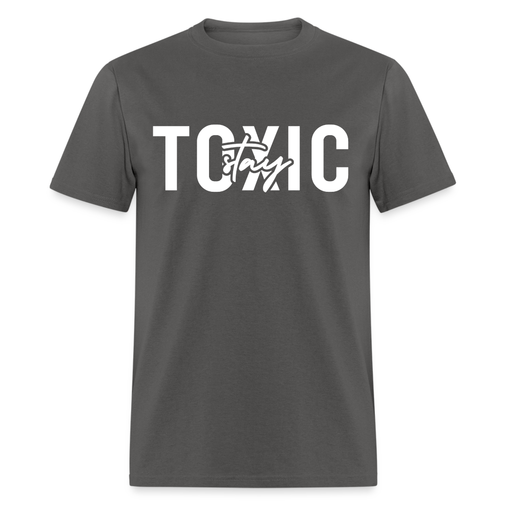 Stay Toxic Classic T-Shirt - charcoal