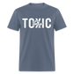 Stay Toxic Classic T-Shirt - denim