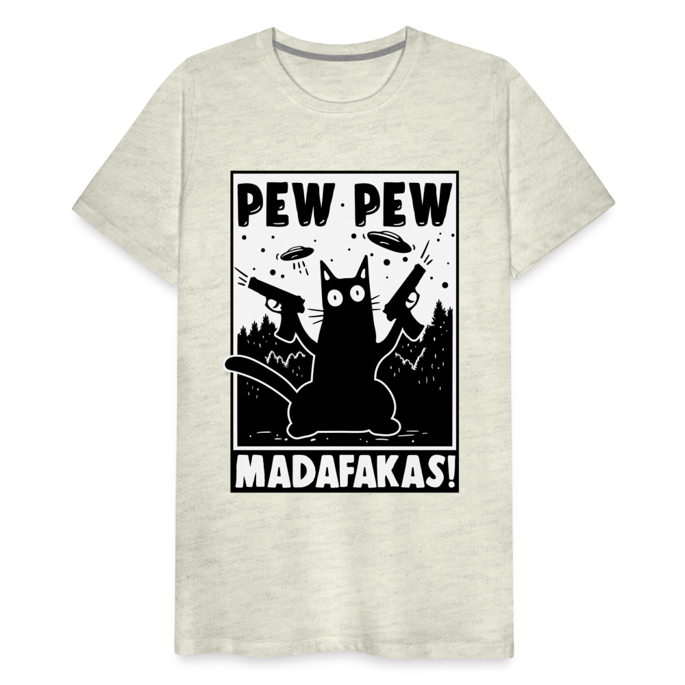 Cat Pew Pew Madafakas Men's Premium T-Shirt - heather oatmeal