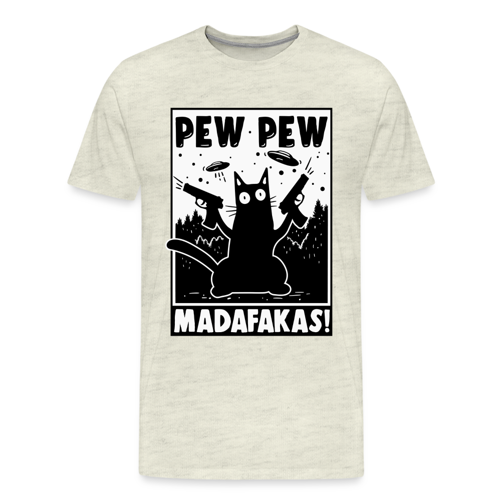 Cat Pew Pew Madafakas Men's Premium T-Shirt - heather oatmeal