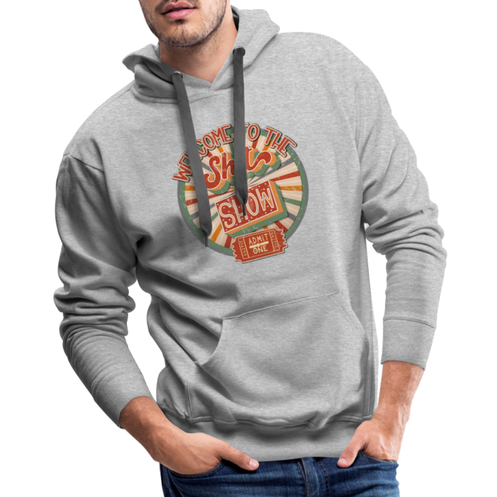 Welcome to the shitshow Men’s Premium Hoodie - heather grey