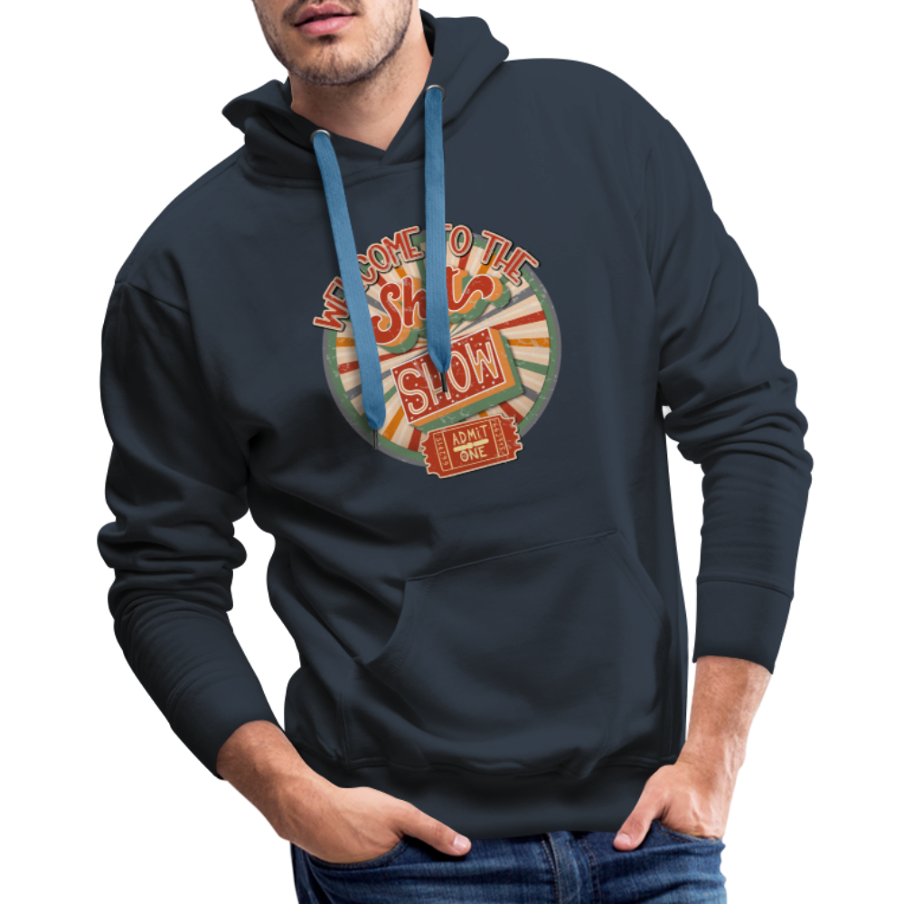 Welcome to the shitshow Men’s Premium Hoodie - navy