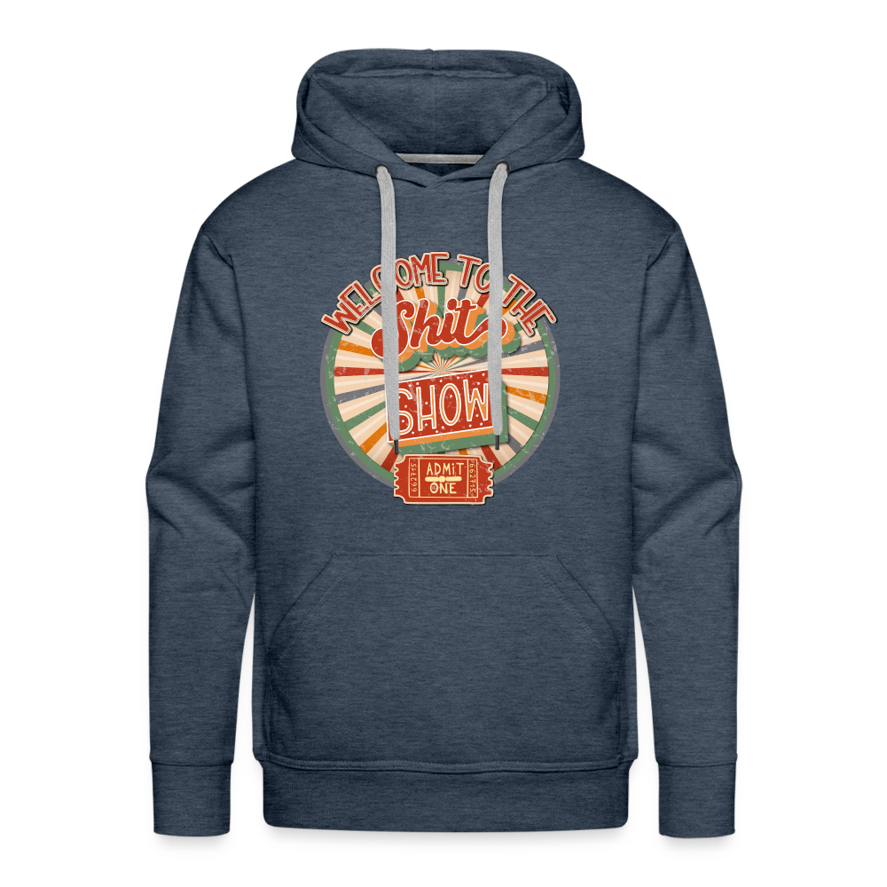 Welcome to the shitshow Men’s Premium Hoodie - heather denim