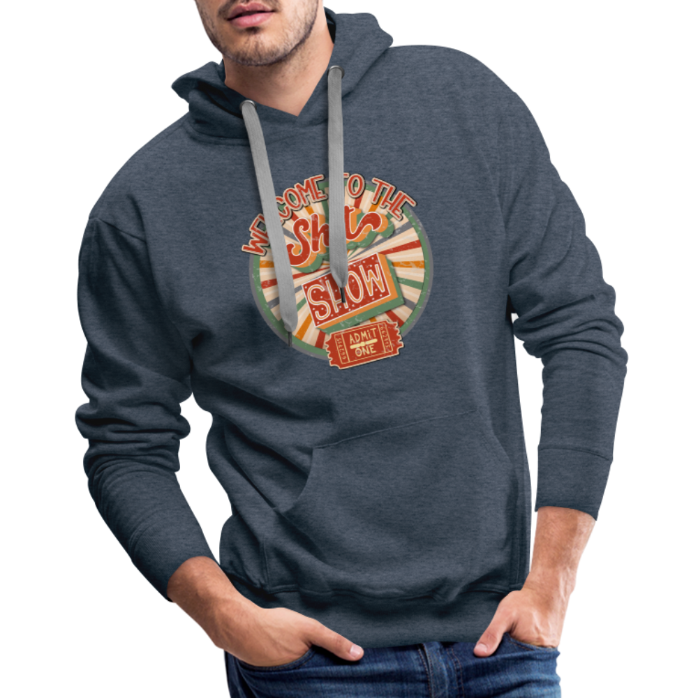 Welcome to the shitshow Men’s Premium Hoodie - heather denim