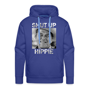 Shut up hippie Men’s Premium Hoodie - royal blue