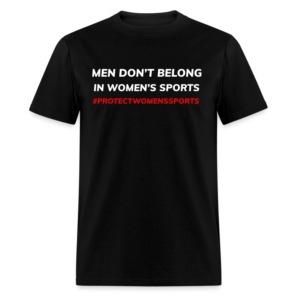 Men Don't Belong in Women's Sports, Protect Women's Sports  Classic T-Shirt - black