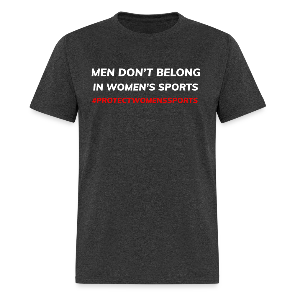 Men Don't Belong in Women's Sports, Protect Women's Sports  Classic T-Shirt - heather black