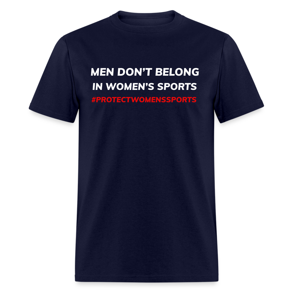 Men Don't Belong in Women's Sports, Protect Women's Sports  Classic T-Shirt - navy