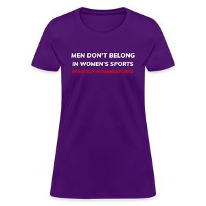 Men Don't Belong in Women's Sports, Protect Women's Sports Women's T-Shirt - purple