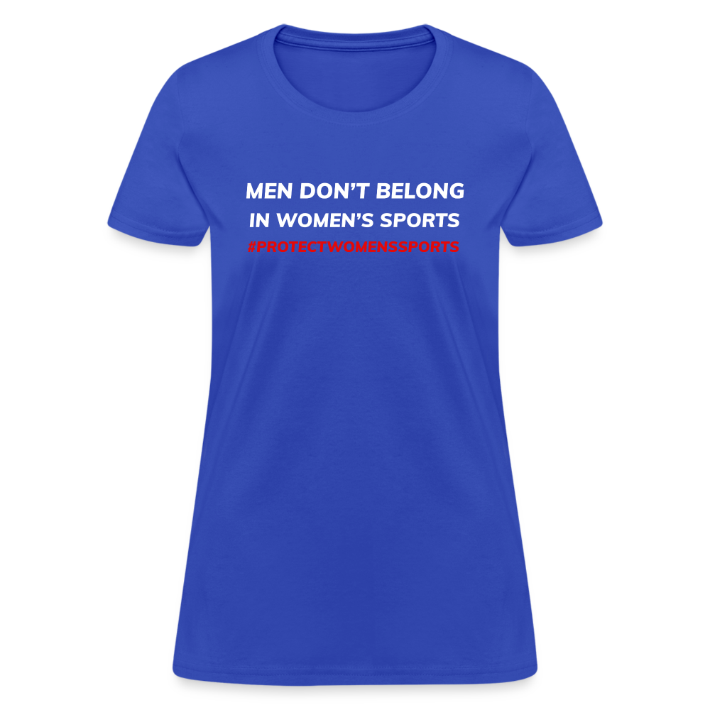 Men Don't Belong in Women's Sports, Protect Women's Sports Women's T-Shirt - royal blue