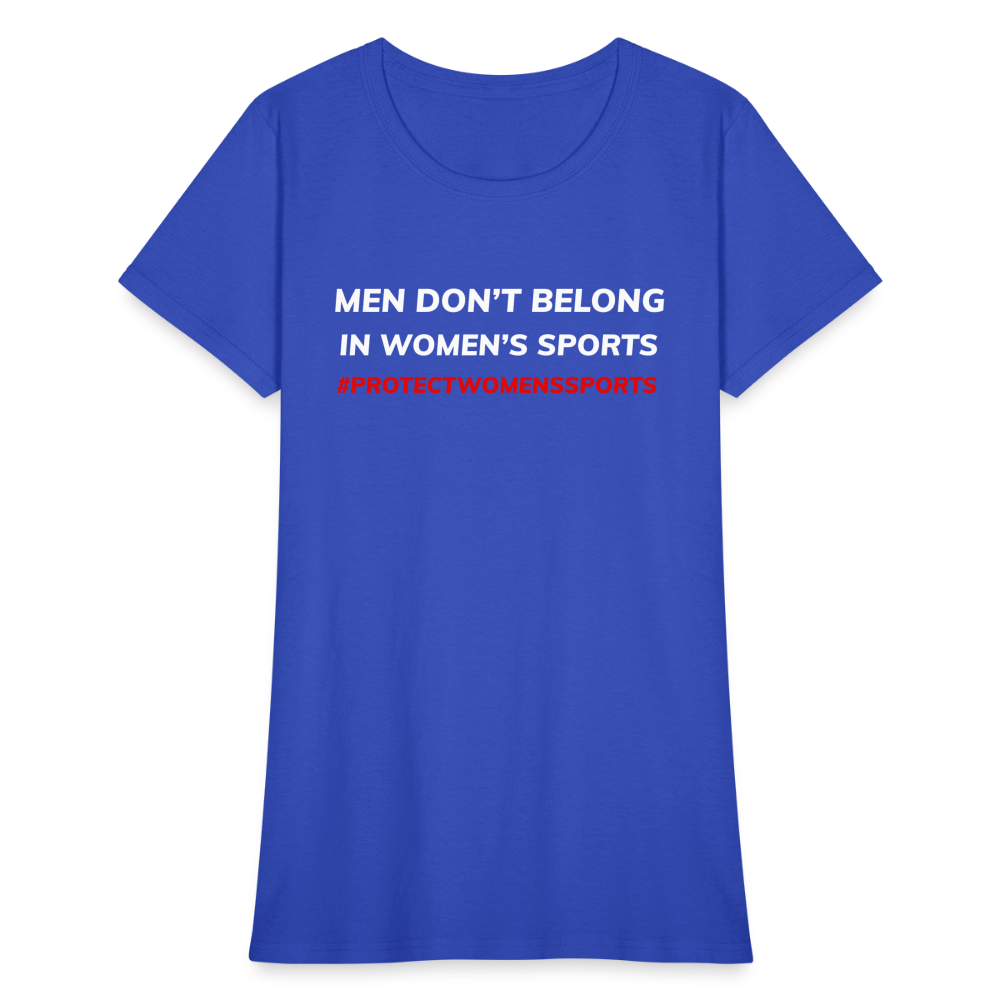 Men Don't Belong in Women's Sports, Protect Women's Sports Women's T-Shirt - royal blue