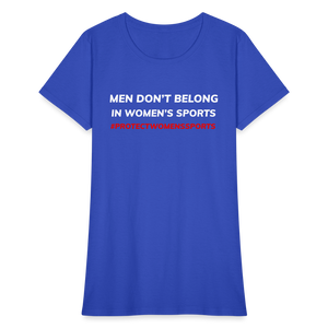 Men Don't Belong in Women's Sports, Protect Women's Sports Women's T-Shirt - royal blue