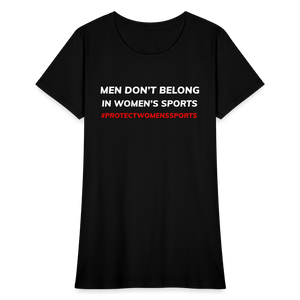 Men Don't Belong in Women's Sports, Protect Women's Sports Women's T-Shirt - black