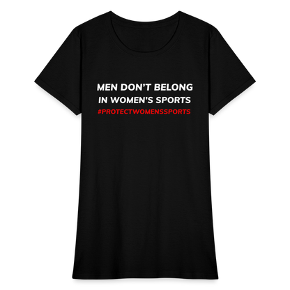 Men Don't Belong in Women's Sports, Protect Women's Sports Women's T-Shirt - black