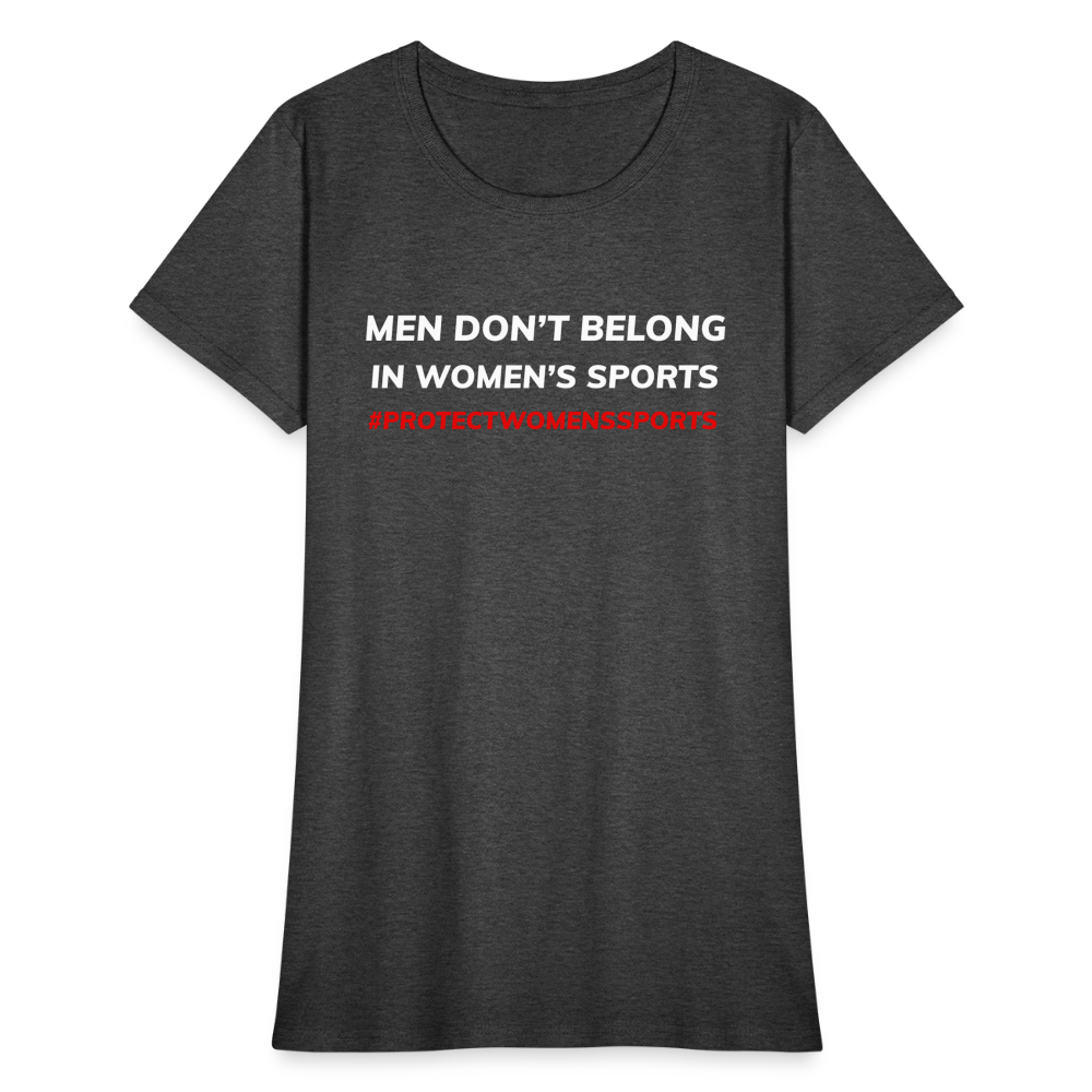 Men Don't Belong in Women's Sports, Protect Women's Sports Women's T-Shirt - heather black