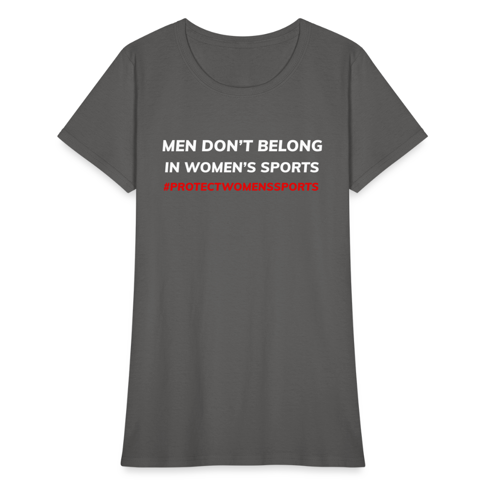 Men Don't Belong in Women's Sports, Protect Women's Sports Women's T-Shirt - charcoal