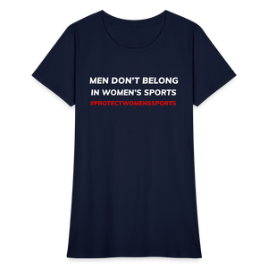 Men Don't Belong in Women's Sports, Protect Women's Sports Women's T-Shirt - navy