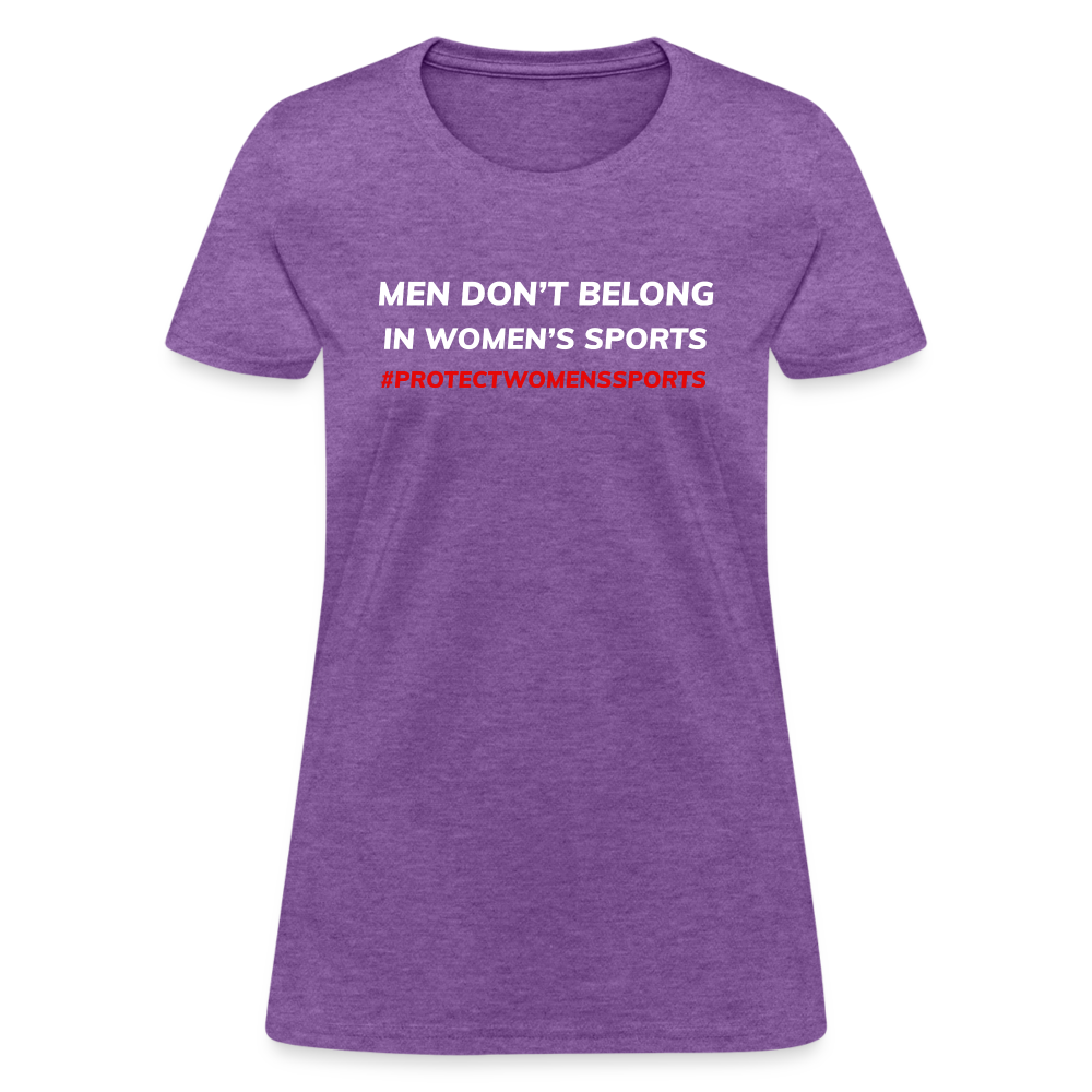 Men Don't Belong in Women's Sports, Protect Women's Sports Women's T-Shirt - purple heather