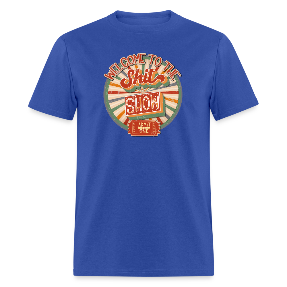 Retro Design -  Welcome to the Shit Show Classic T-Shirt - royal blue