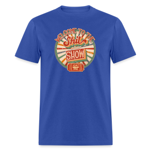 Retro Design -  Welcome to the Shit Show Classic T-Shirt - royal blue