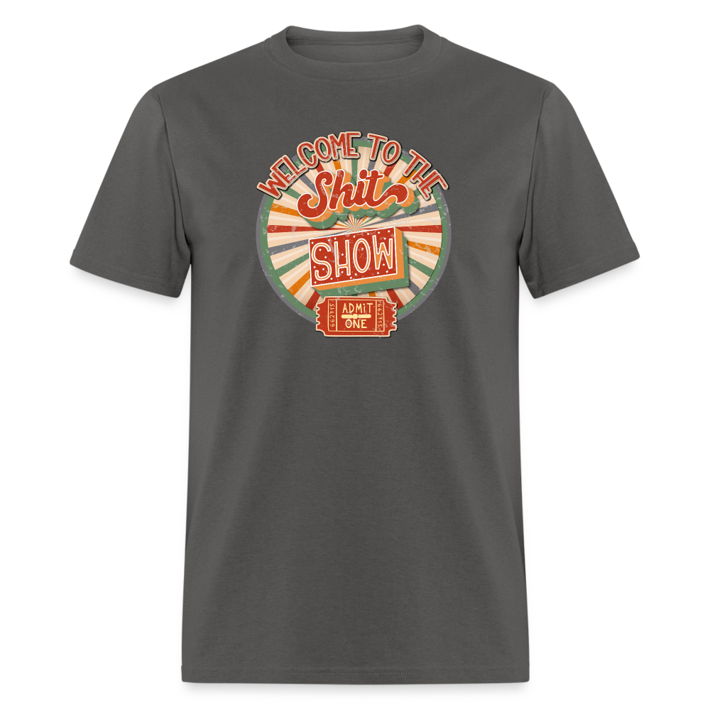 Retro Design -  Welcome to the Shit Show Classic T-Shirt - charcoal