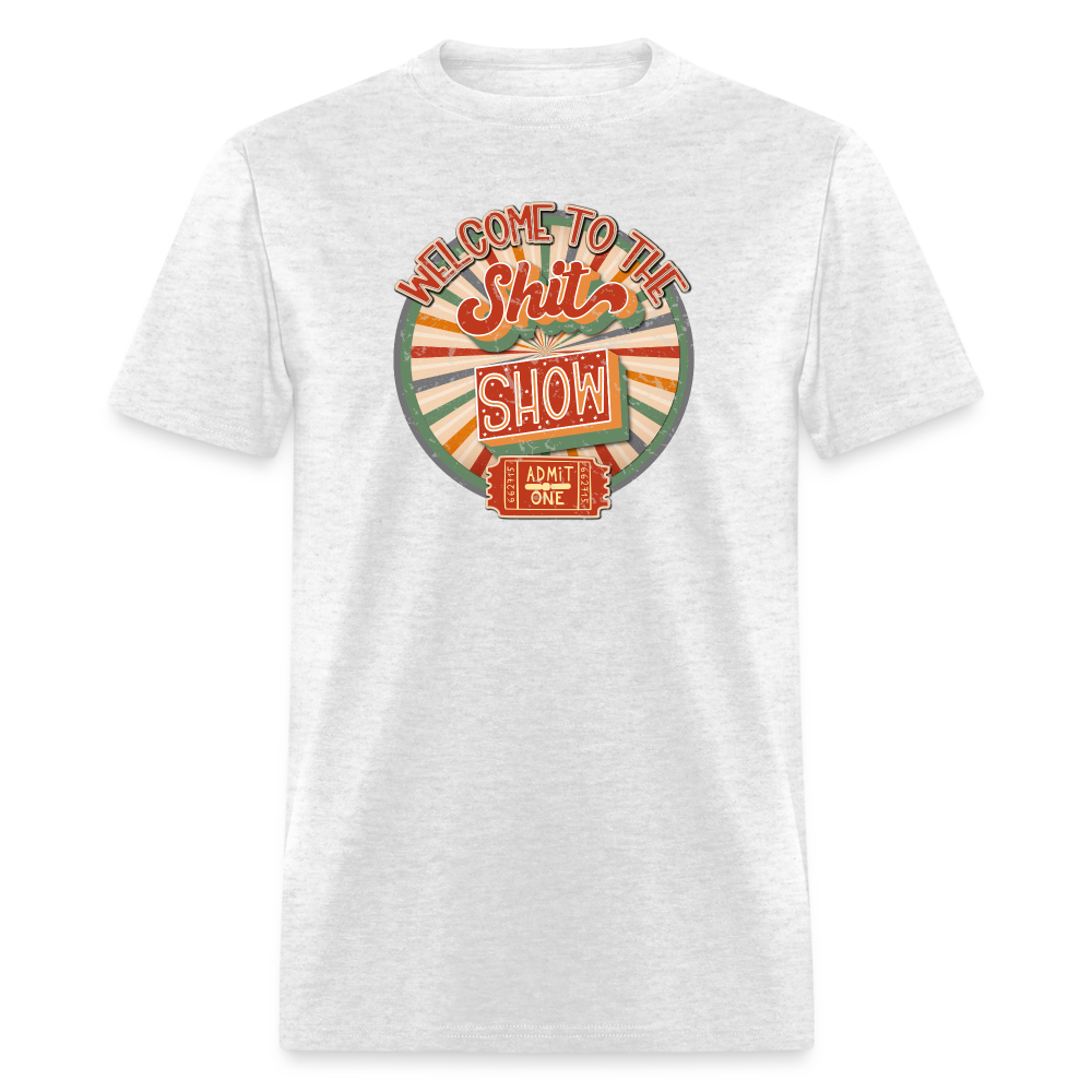 Retro Design -  Welcome to the Shit Show Classic T-Shirt - light heather gray