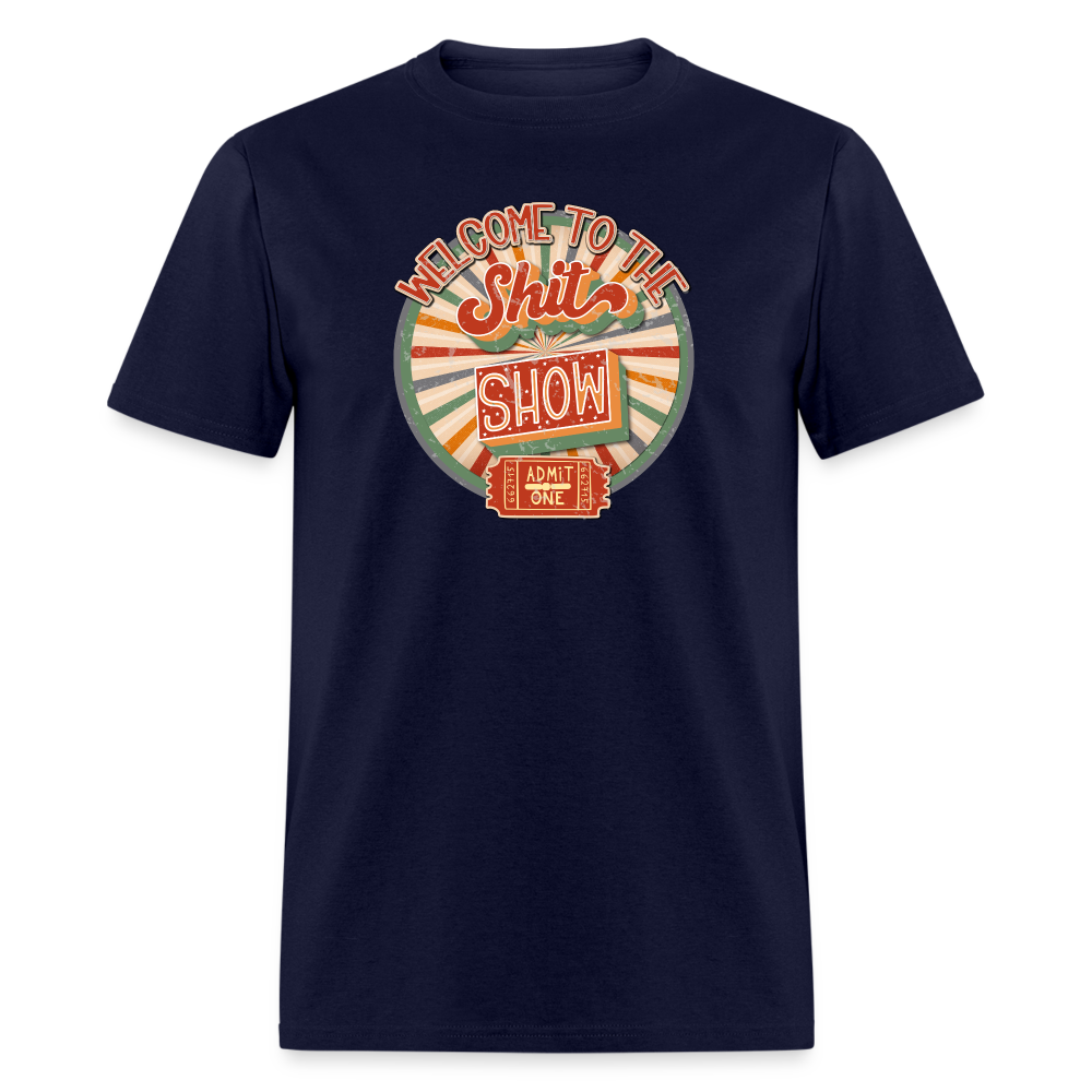 Retro Design -  Welcome to the Shit Show Classic T-Shirt - navy