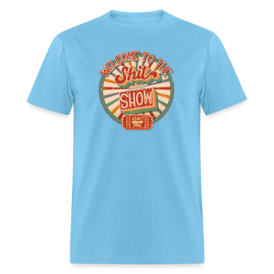 Retro Design -  Welcome to the Shit Show Classic T-Shirt - aquatic blue