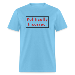 Politically Incorrect Classic T-Shirt - aquatic blue