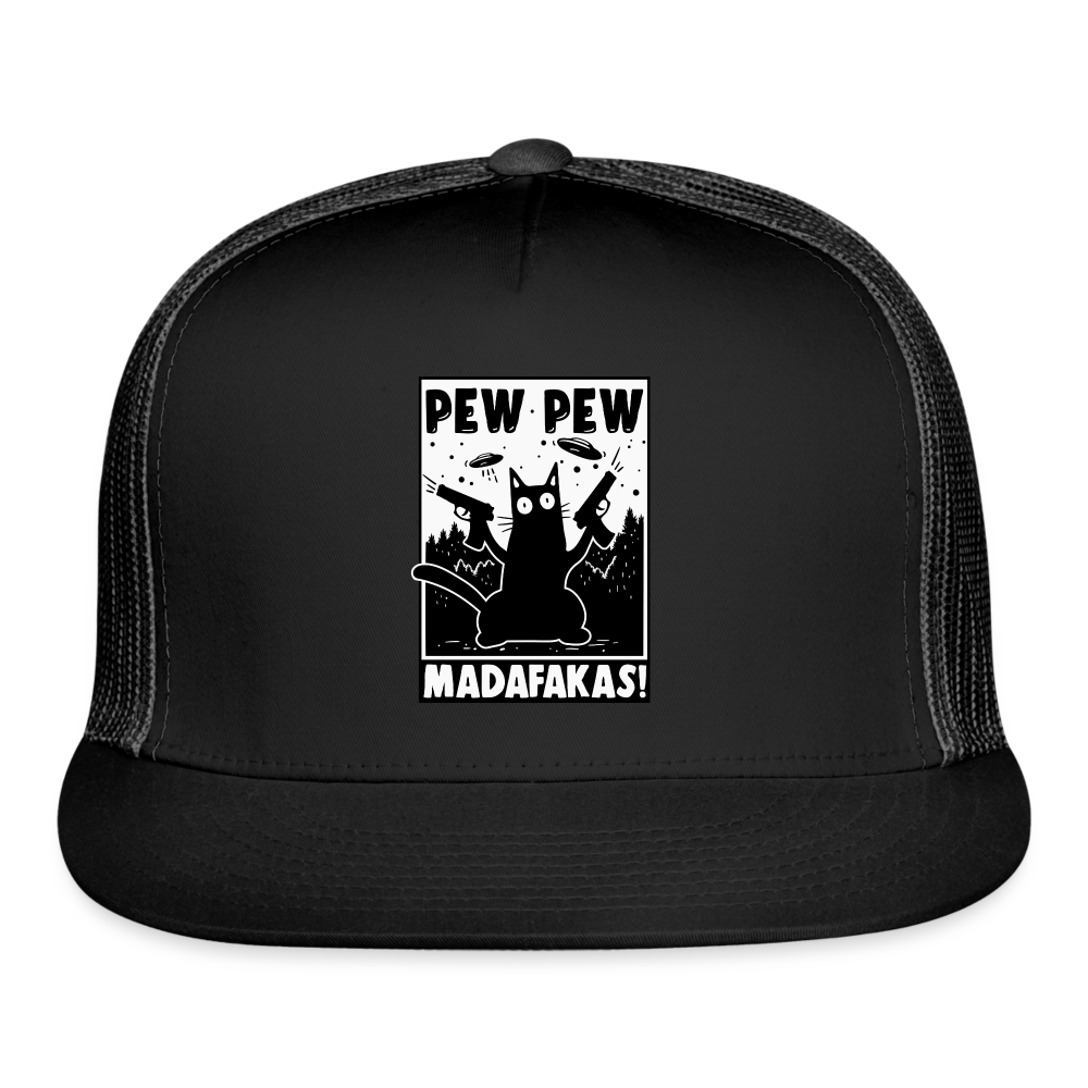 Pew Pew Madafakas Trucker Hat - black/black