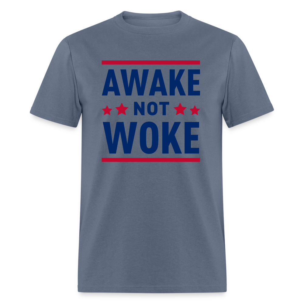 Awake Not Woke Classic T-Shirt - denim