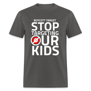 Boycott Target - Stop Targeting Our Kids - Classic T-Shirt - charcoal