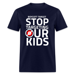 Boycott Target - Stop Targeting Our Kids - Classic T-Shirt - navy