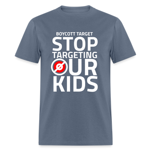 Boycott Target - Stop Targeting Our Kids - Classic T-Shirt - denim