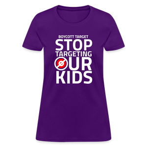 Boycott Target - Stop Targeting Our Kids Women's T-Shirt - purple