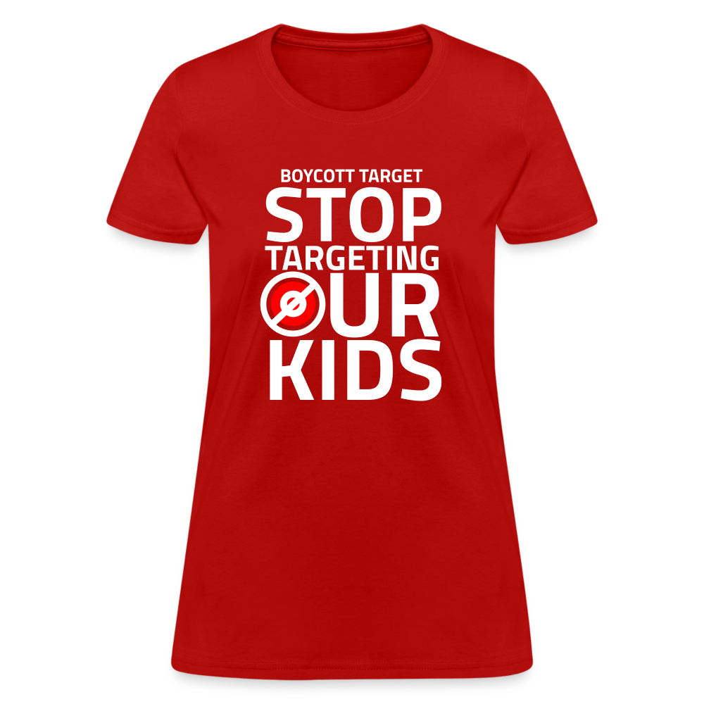 Boycott Target - Stop Targeting Our Kids Women's T-Shirt - red