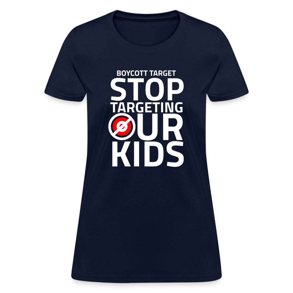 Boycott Target - Stop Targeting Our Kids Women's T-Shirt - navy