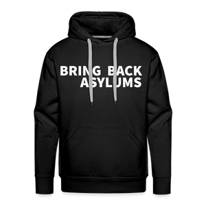 Bring Back Asylums Men’s Premium Hoodie - black