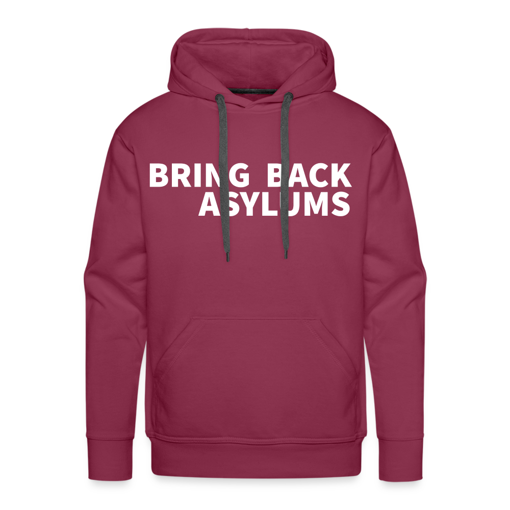 Bring Back Asylums Men’s Premium Hoodie - burgundy