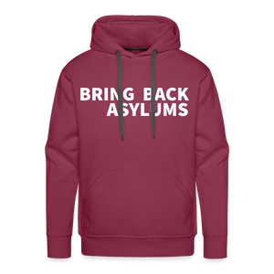 Bring Back Asylums Men’s Premium Hoodie - burgundy