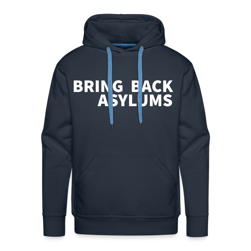 Bring Back Asylums Men’s Premium Hoodie - navy