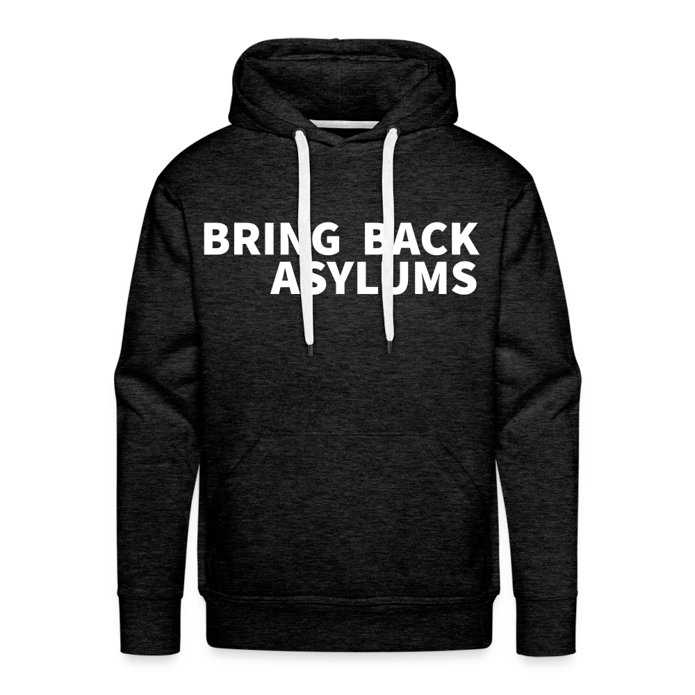 Bring Back Asylums Men’s Premium Hoodie - charcoal grey