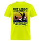 Buy A Man Eat Fish He Day Teach Man To A Life Time - Joe Biden - Funny Classic T-Shirt - safety green